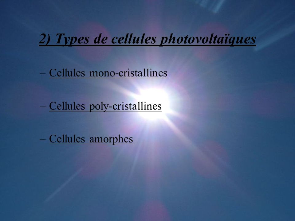 2) Types de cellules photovoltaïques