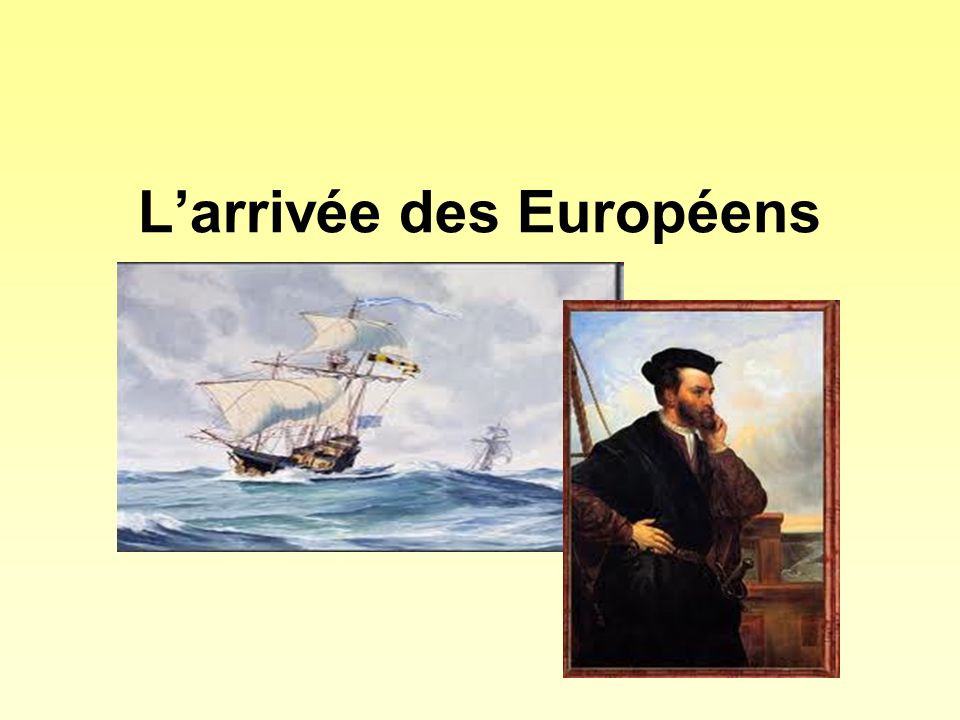 L’arrivée des Européens