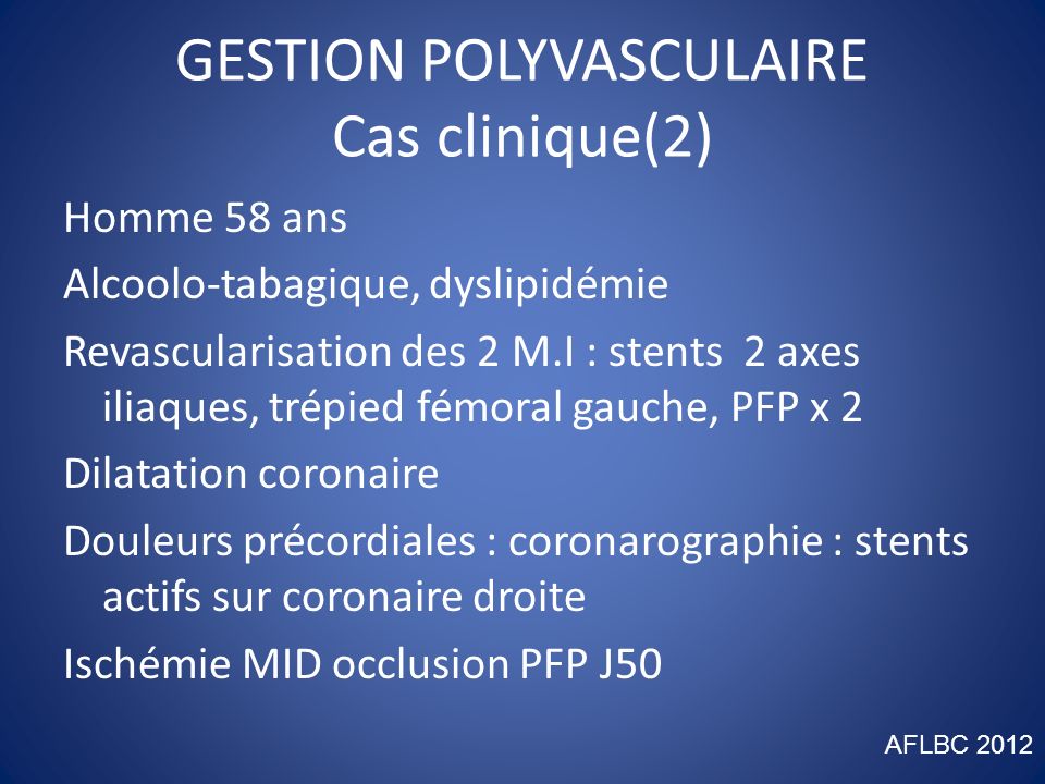 GESTION POLYVASCULAIRE Cas clinique(2)