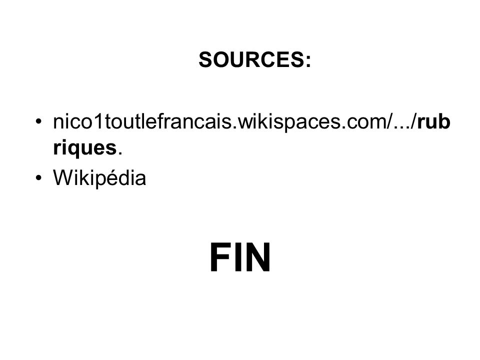 FIN SOURCES: nico1toutlefrancais.wikispaces.com/.../rubriques.