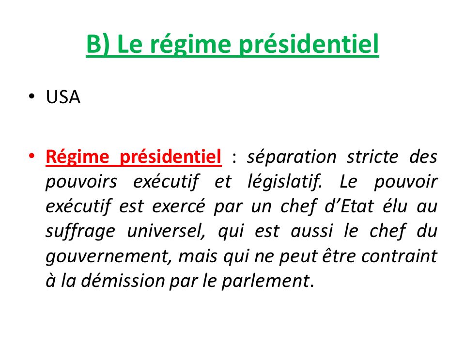 B) Le régime présidentiel