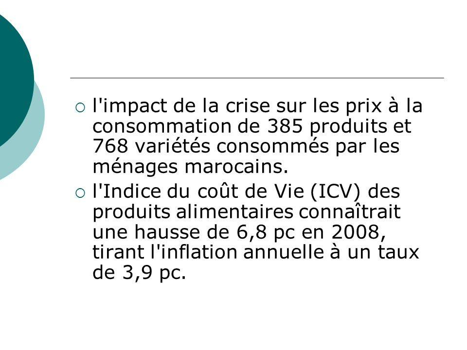 l impact de la crise sur les prix à la consommation de 385 produits et 768 variétés consommés par les ménages marocains.