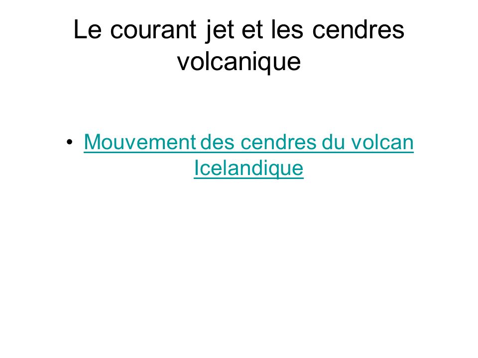 Le courant jet et les cendres volcanique