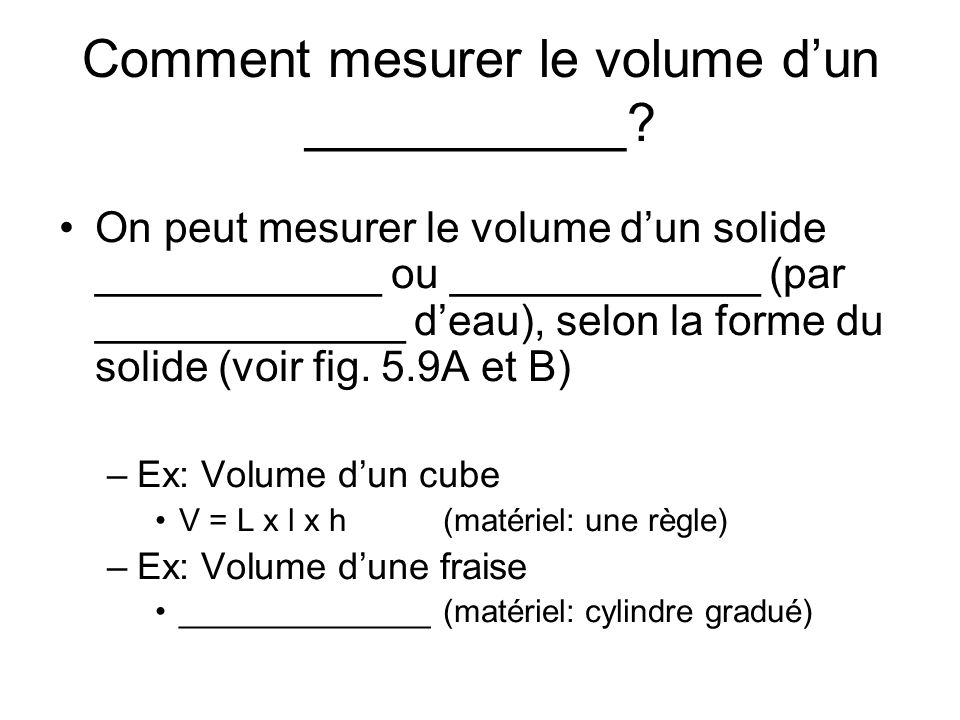 Comment mesurer le volume d’un ___________