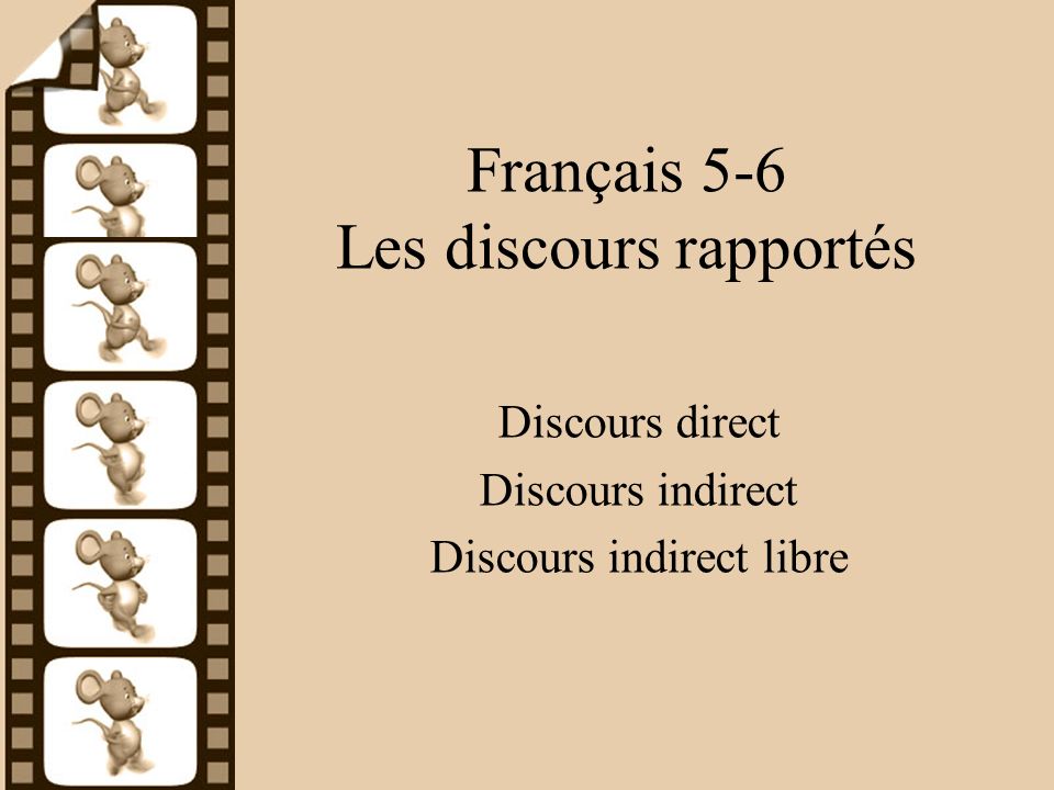 Français 5-6 Les discours rapportés