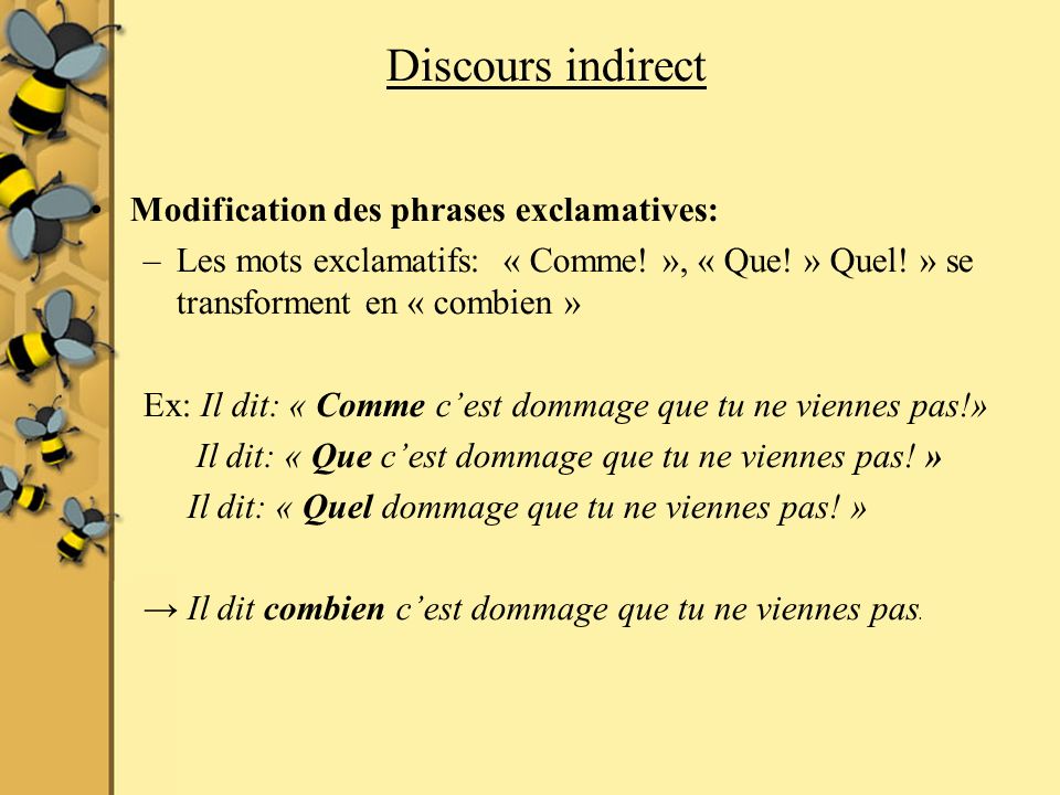 Discours indirect Modification des phrases exclamatives: