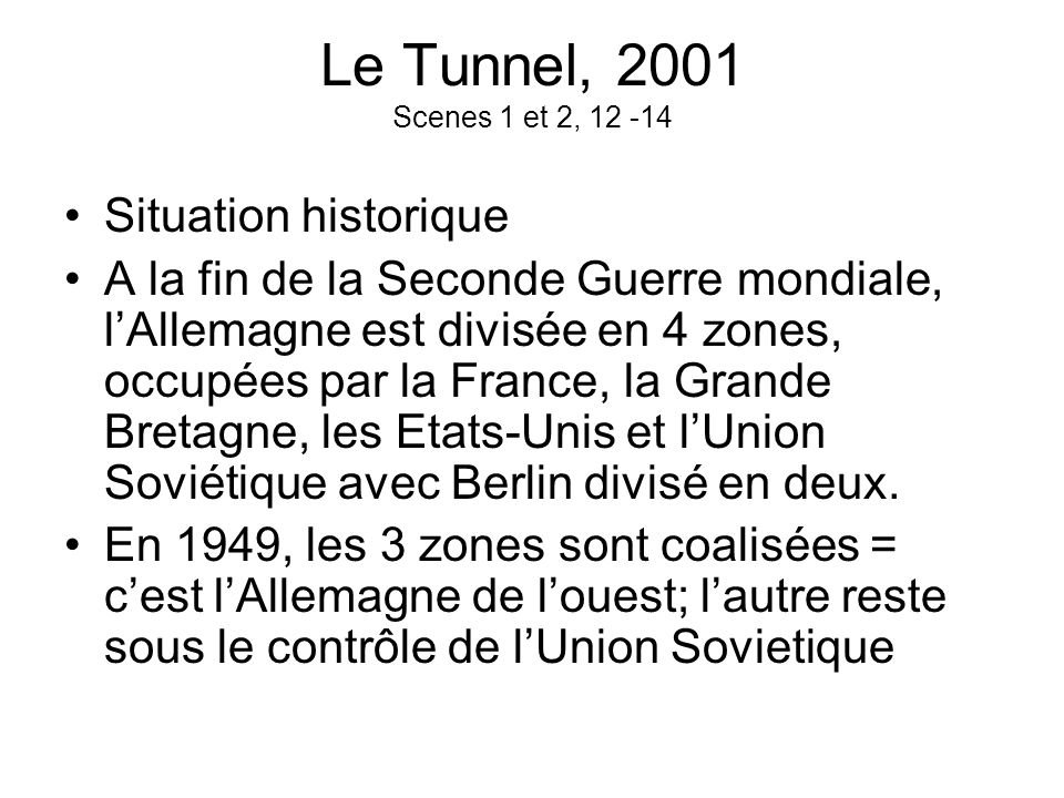 Le Tunnel, 2001 Scenes 1 et 2, Situation historique