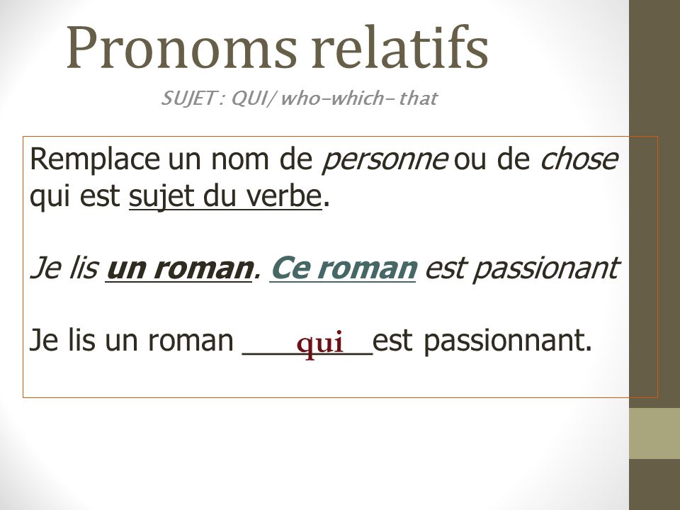 SUJET : QUI/ who-which- that