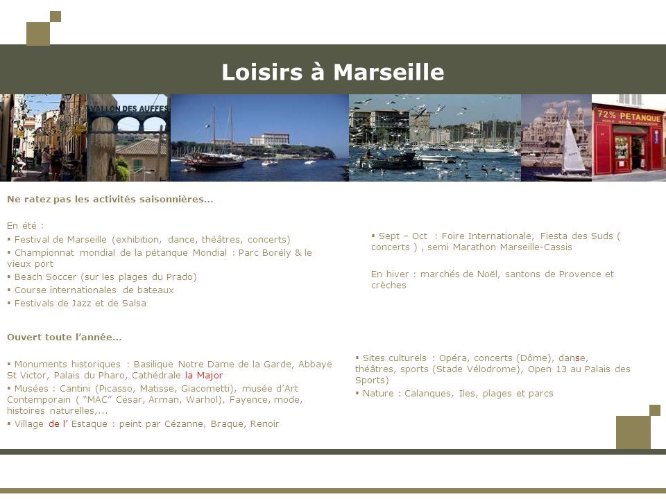 Loisirs à Marseille Ne ratez pas les activités saisonnières… En été :