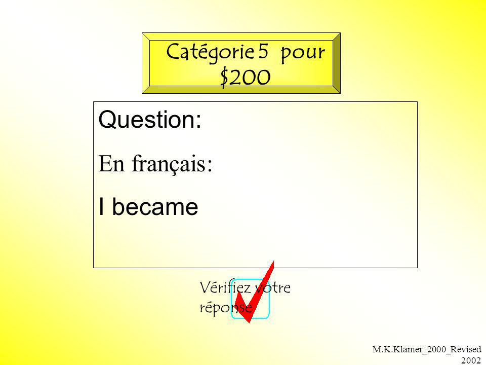 Question: En français: I became Catégorie 5 pour $200