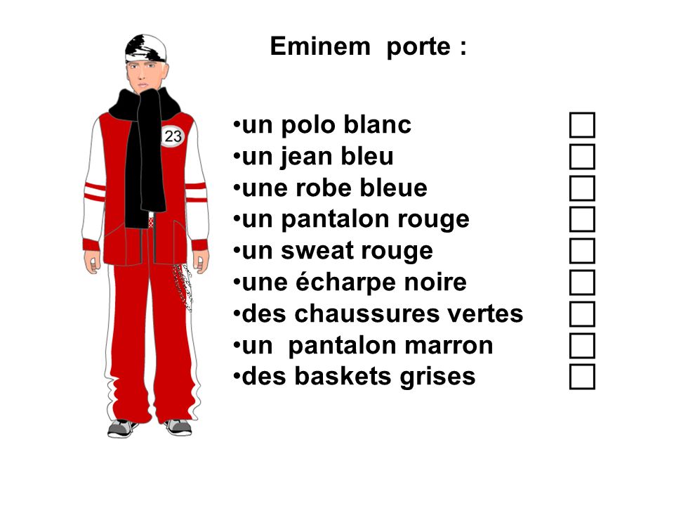 Eminem porte : un polo blanc c. un jean bleu c. une robe bleue c. un pantalon rouge c. un sweat rouge c.