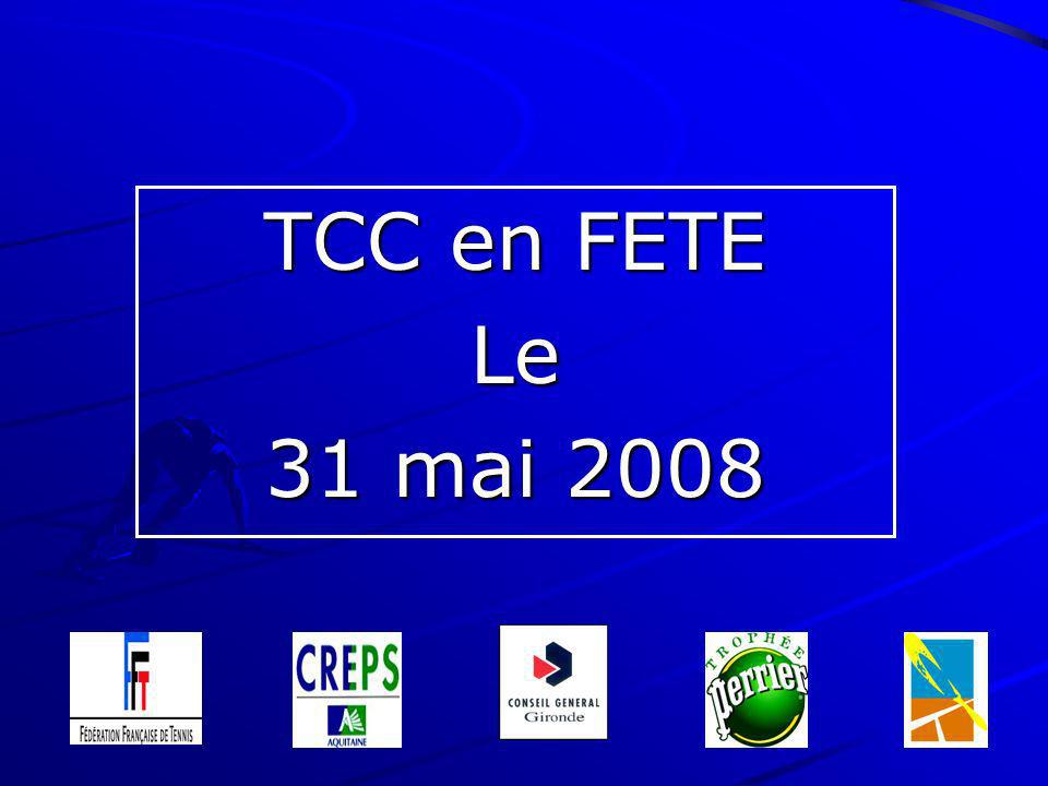 TCC en FETE Le 31 mai 2008
