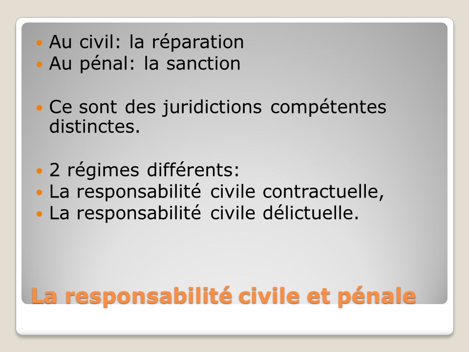 La responsabilité civile et pénale