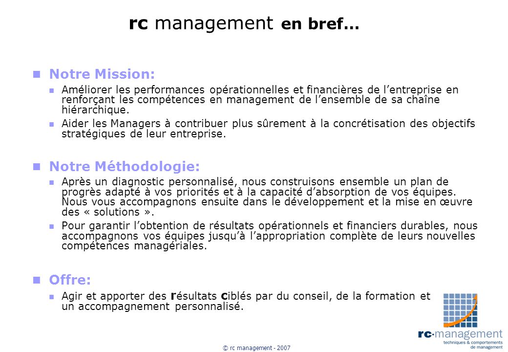 rc management en bref… Notre Mission: Notre Méthodologie: Offre:
