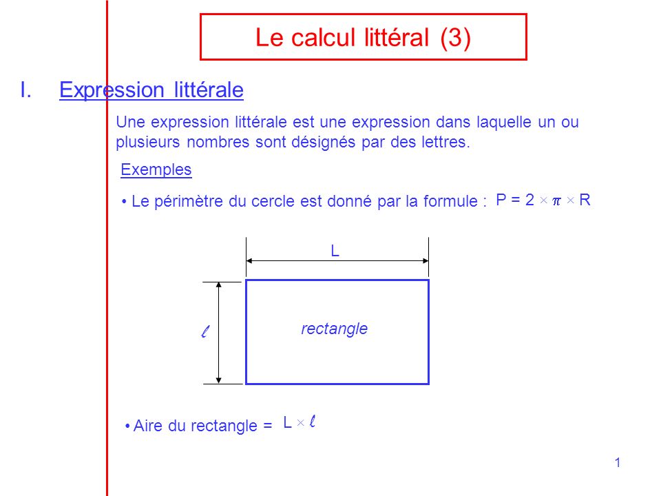 Le calcul littéral (3) Expression littérale l