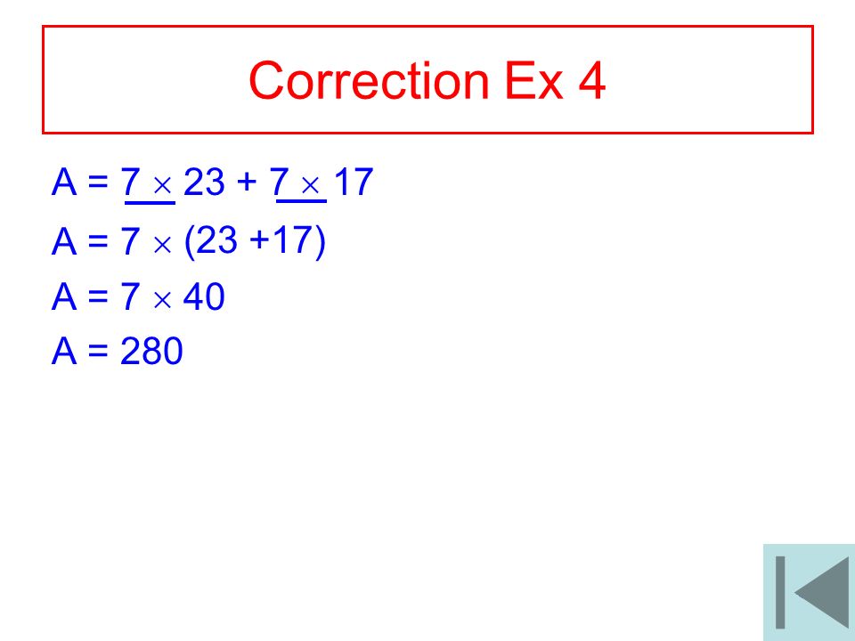 Correction Ex 4 A = 7   17 A = 7  A = 7  40 (23 +17)