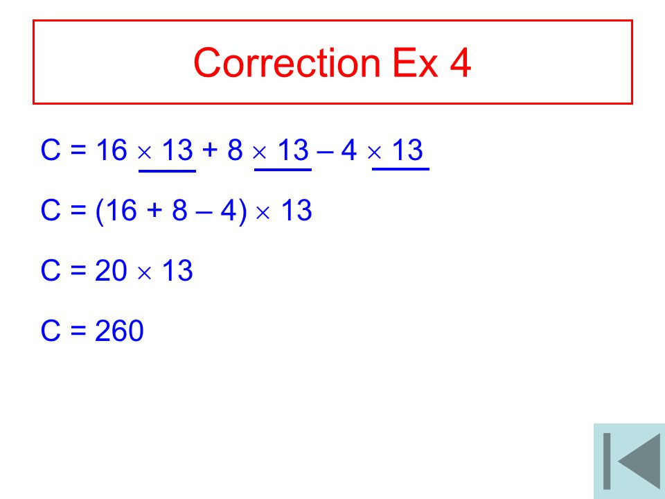 Correction Ex 4 C = 16   13 – 4  13 C = ( – 4)  13