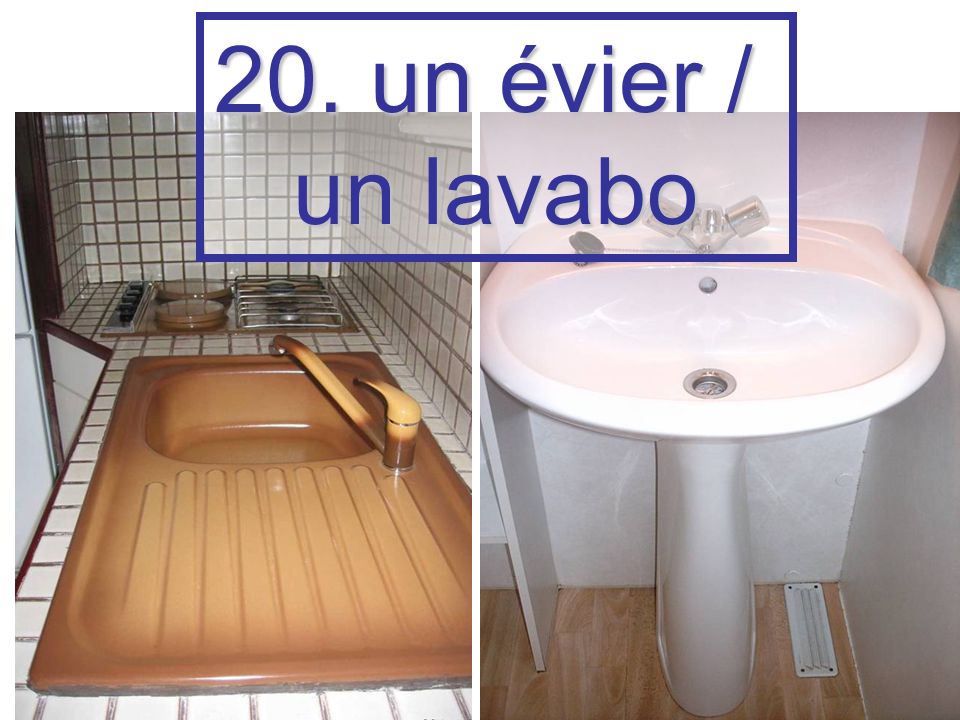 20. un évier / un lavabo