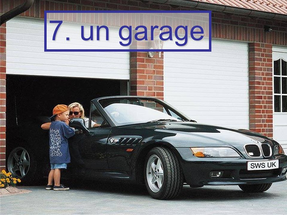 7. un garage