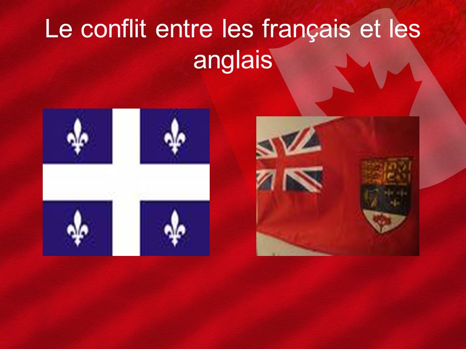 Le conflit entre les français et les anglais