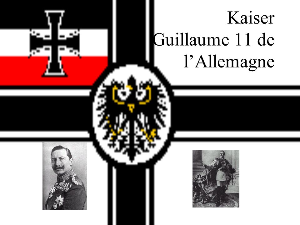 Kaiser Guillaume 11 de l’Allemagne