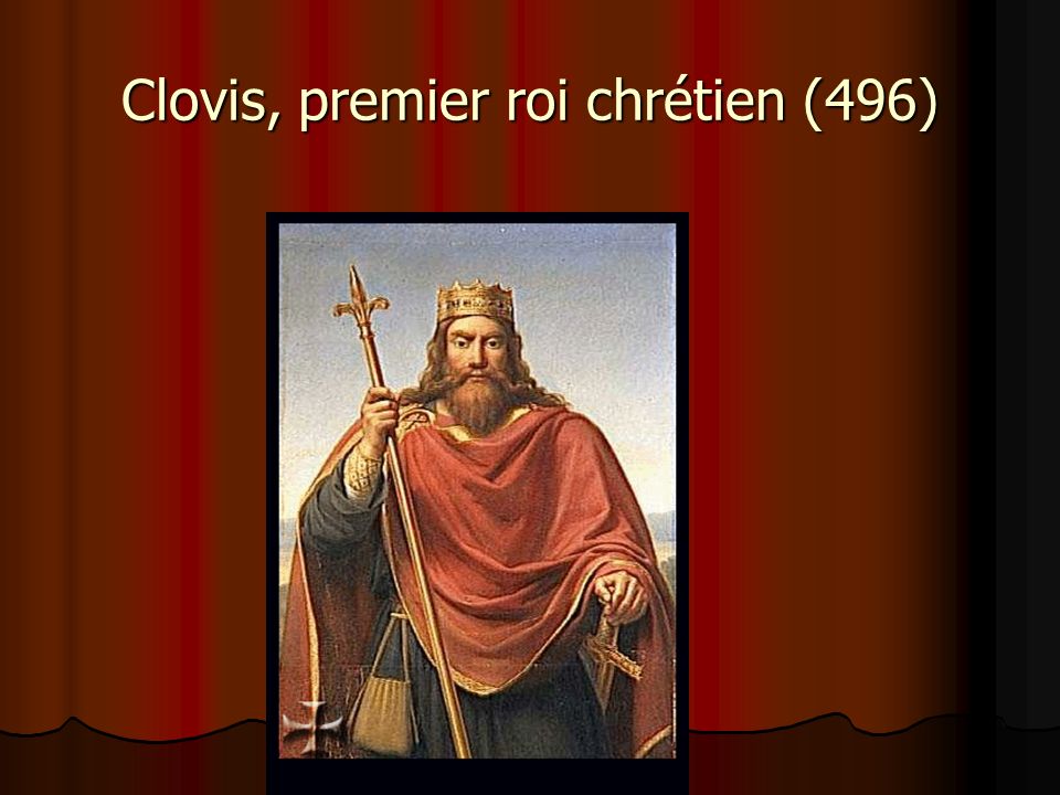Clovis, premier roi chrétien (496)