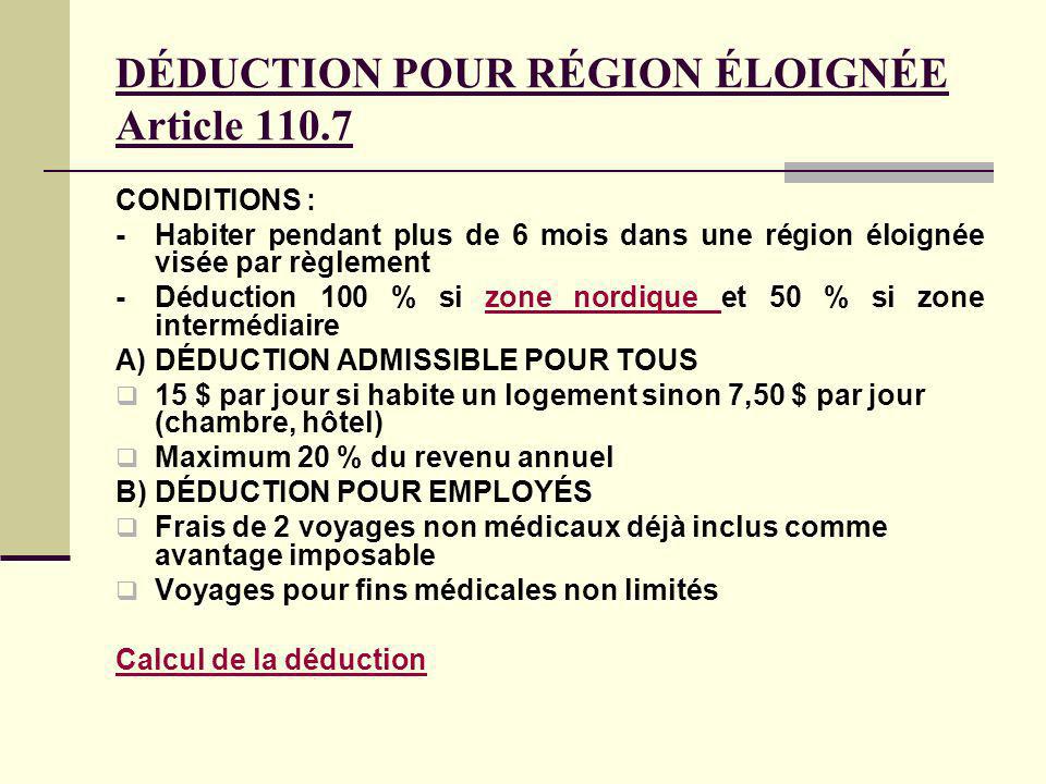 DÉDUCTION POUR RÉGION ÉLOIGNÉE Article 110.7