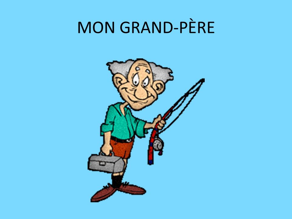 MON GRAND-PÈRE