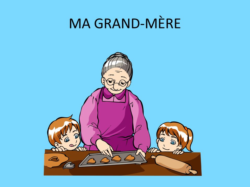 MA GRAND-MÈRE