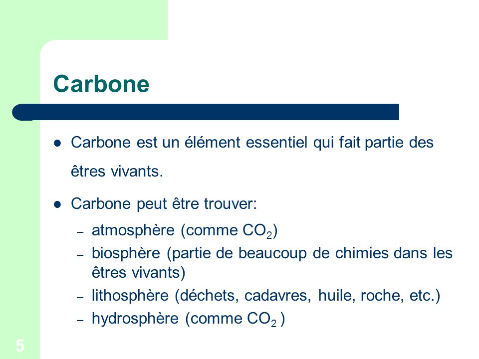 Carbone Carbone est un élément essentiel qui fait partie des êtres vivants. Carbone peut être trouver: