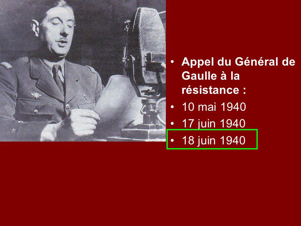 Appel du Général de Gaulle à la résistance :