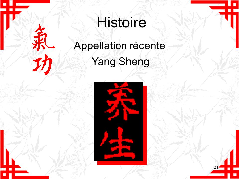 Histoire Appellation récente Yang Sheng