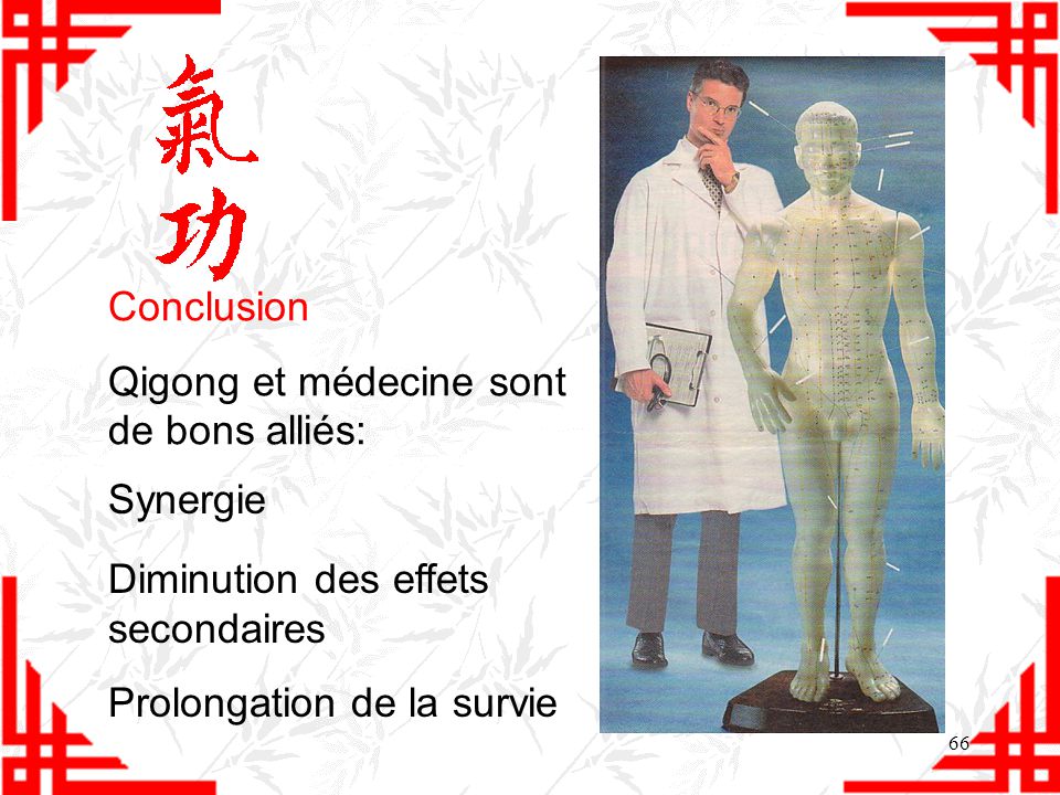 Conclusion Qigong et médecine sont de bons alliés: Synergie.