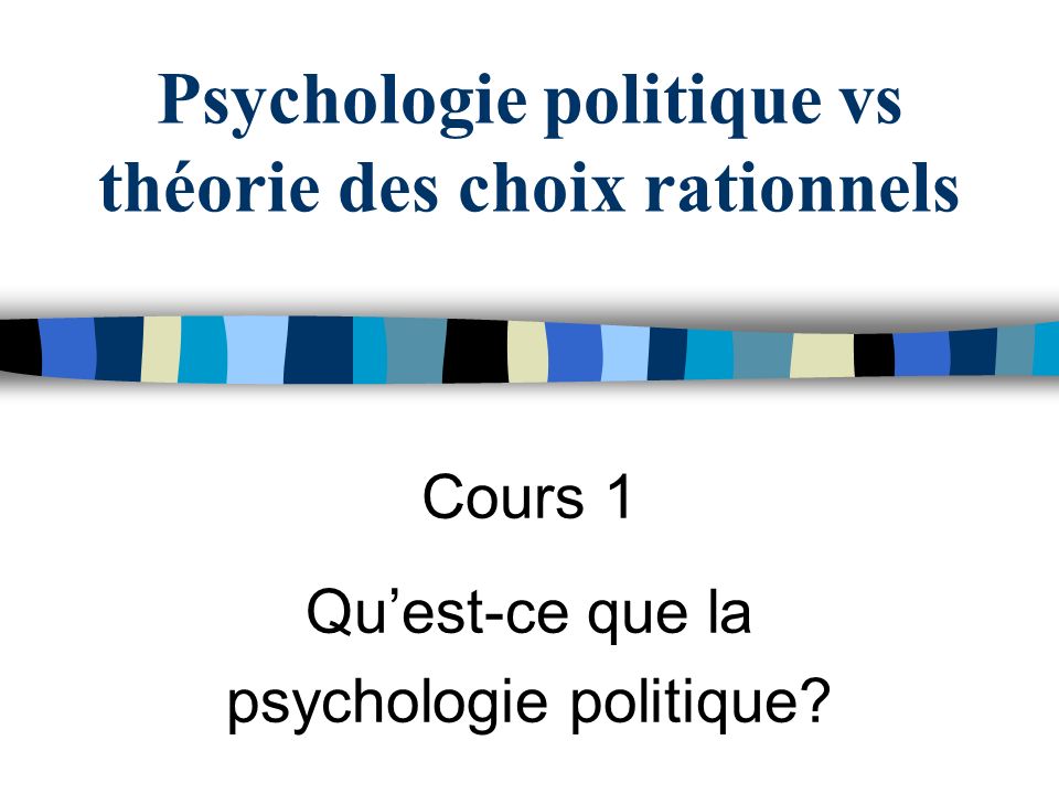 Psychologie politique vs théorie des choix rationnels