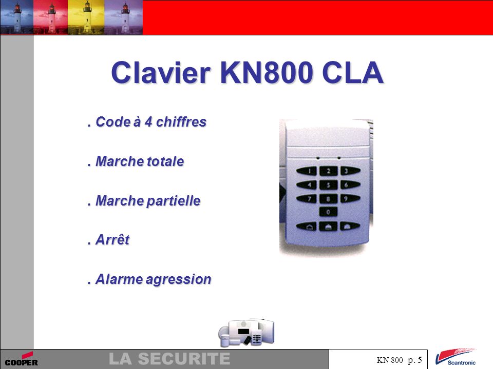 Clavier KN800 CLA . Code à 4 chiffres . Marche totale