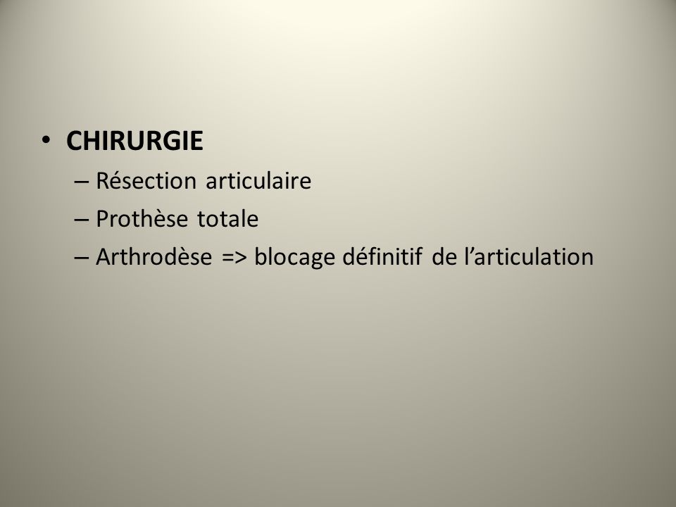 CHIRURGIE Résection articulaire Prothèse totale