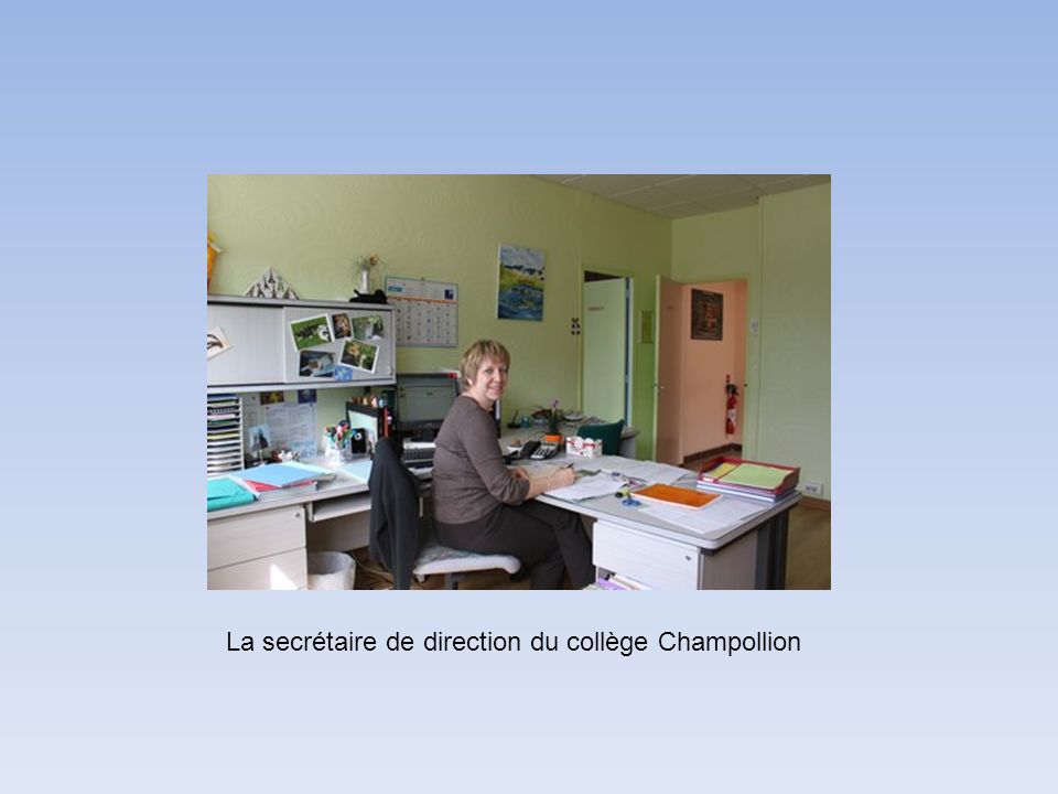 La secrétaire de direction du collège Champollion