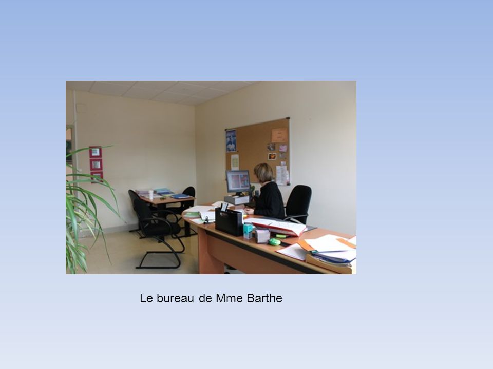 Le bureau de Mme Barthe
