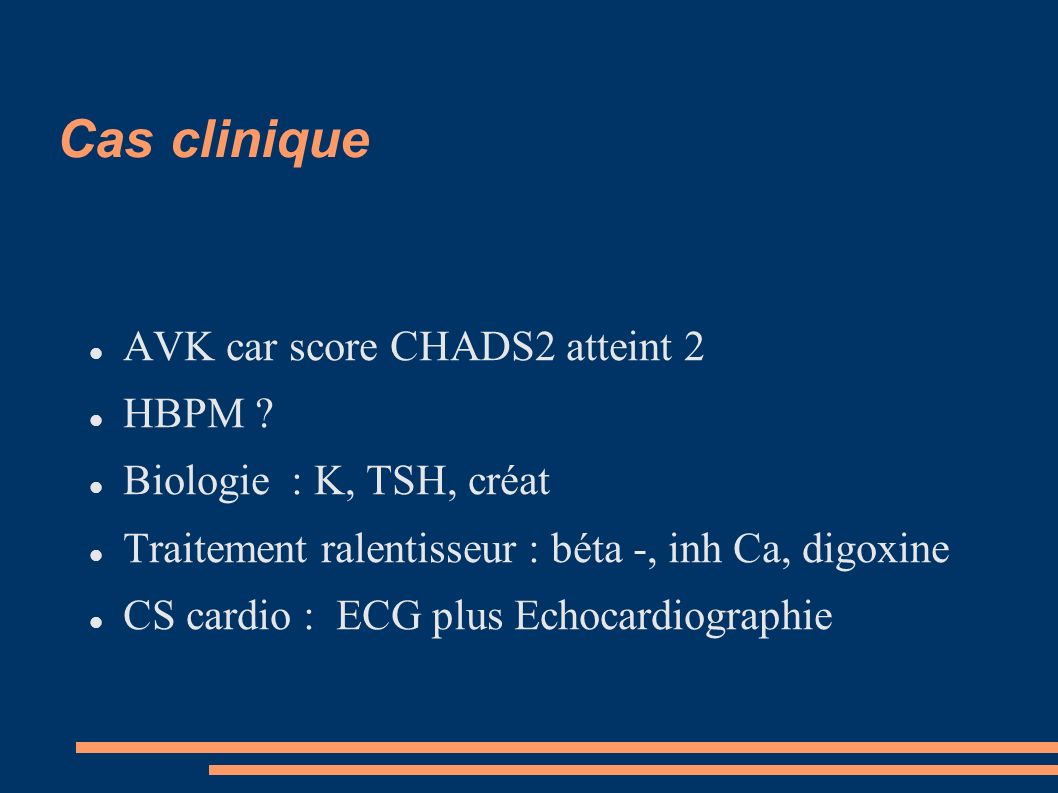 Cas clinique AVK car score CHADS2 atteint 2 HBPM