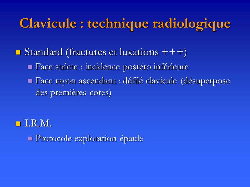 Clavicule : technique radiologique