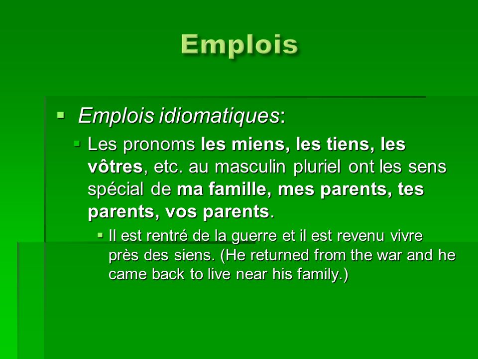 Emplois Emplois idiomatiques: