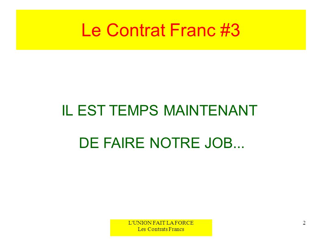 Le Contrat Franc #3 IL EST TEMPS MAINTENANT DE FAIRE NOTRE JOB...