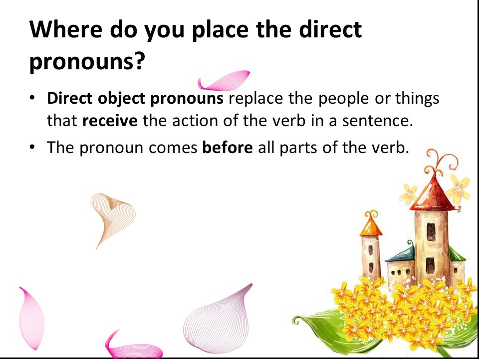 Where do you place the direct pronouns