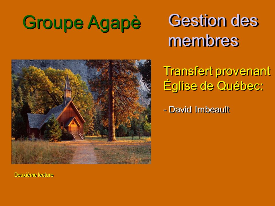 Groupe Agapè Gestion des membres Transfert provenant Église de Québec: