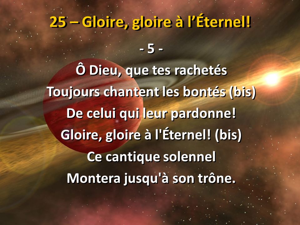 25 – Gloire, gloire à l’Éternel!