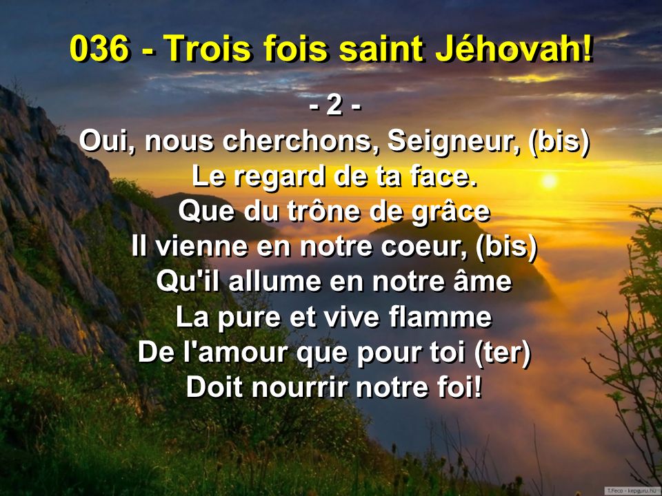 036 - Trois fois saint Jéhovah!