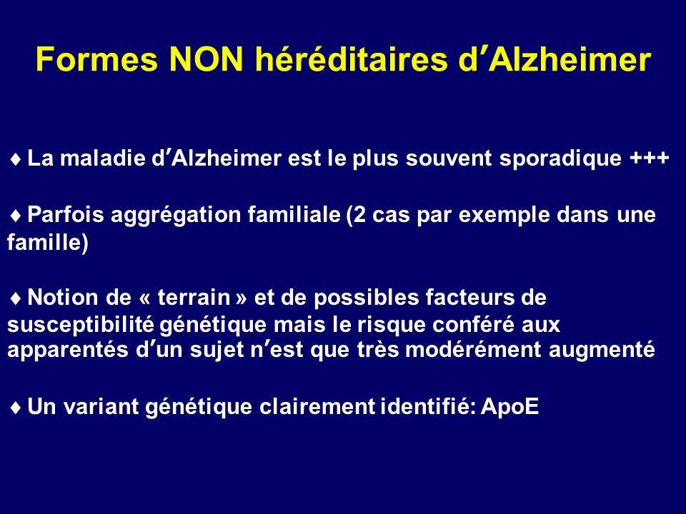 Formes NON héréditaires d’Alzheimer