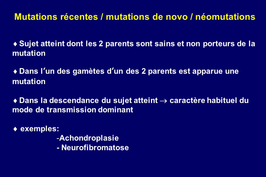 Mutations récentes / mutations de novo / néomutations