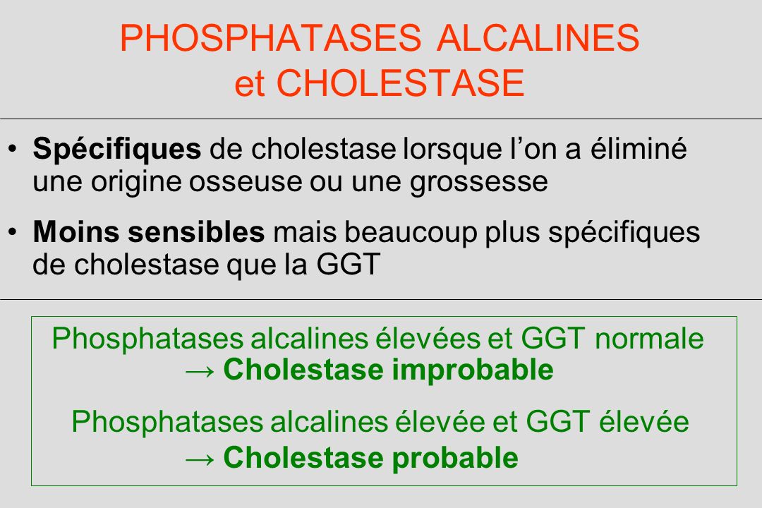 PHOSPHATASES ALCALINES et CHOLESTASE