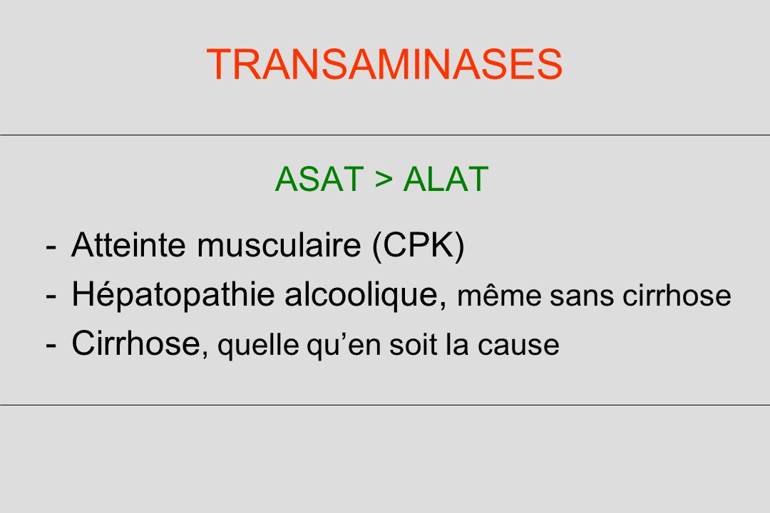 TRANSAMINASES ASAT > ALAT Atteinte musculaire (CPK)